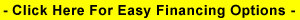 Easy Quick Financing Available